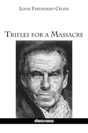 celine trifles for a massacre|Trifles for a Massacre .